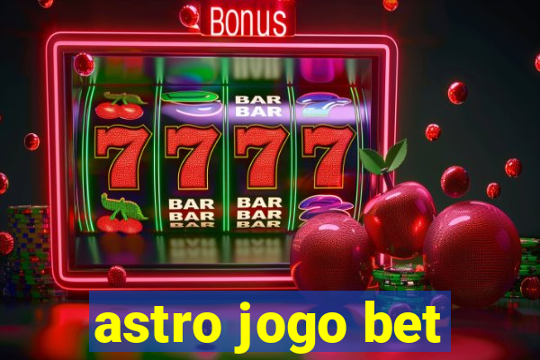 astro jogo bet